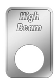 SS Switch Plate, High Beam Indicator Light K/W