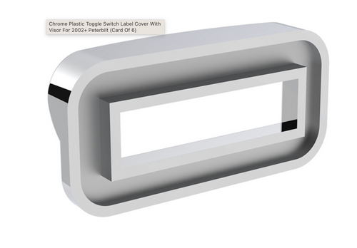 Chrome Plastic Toggle Switch Label Cover With Visor For 2002+ Peterbilt