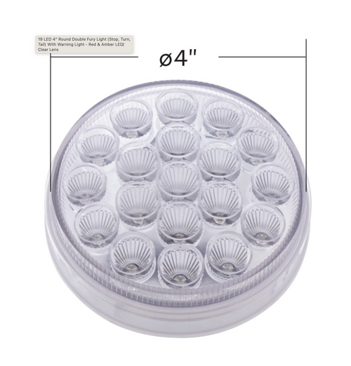 19 LED 4" Round Double Fury (Stop, Turn, Tail) With Warning Light - Red & Amber LED/Clear Lens