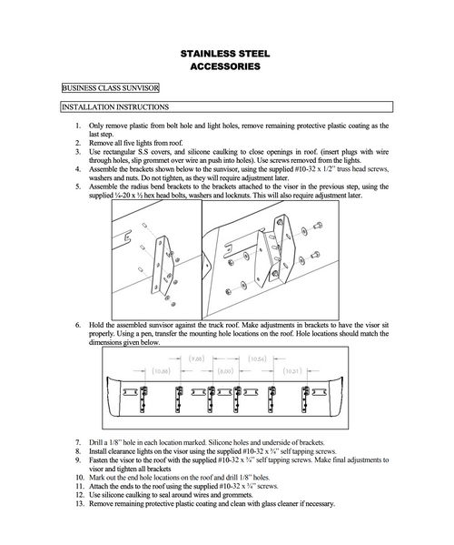 10-1/2" Sunvisor fits International, 2600, 4700, 4900 & 8100 1989-2002 Drilling of roof is required
