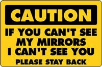 If You Can't See My Mirrors Decal