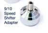 9/10 Speed Shifter Adapter For Super 7L,8,8L,9 & Reg 10 Speed
